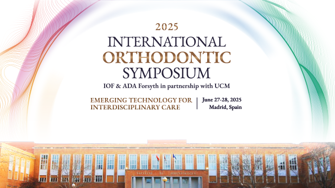 2025 IOF & ADA Forsyth International Orthodontic Symposium in partnership with UCM